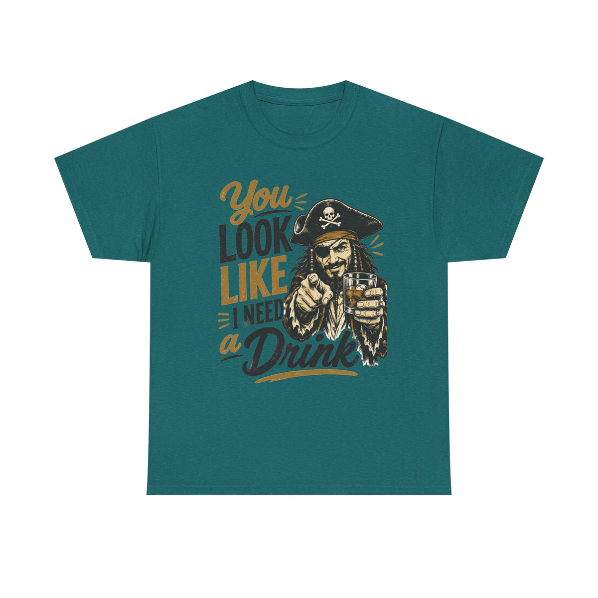 You Look Like I Need a Drink Pirate Tee | Funny Pirate Shirt