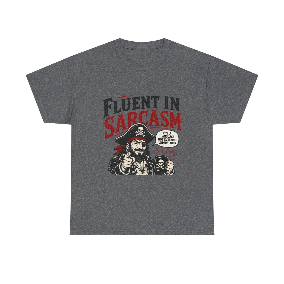 Fluent in Sarcasm Pirate Tee | Funny Pirate Skull Illustration, Sarcastic Quote Tee Shirt