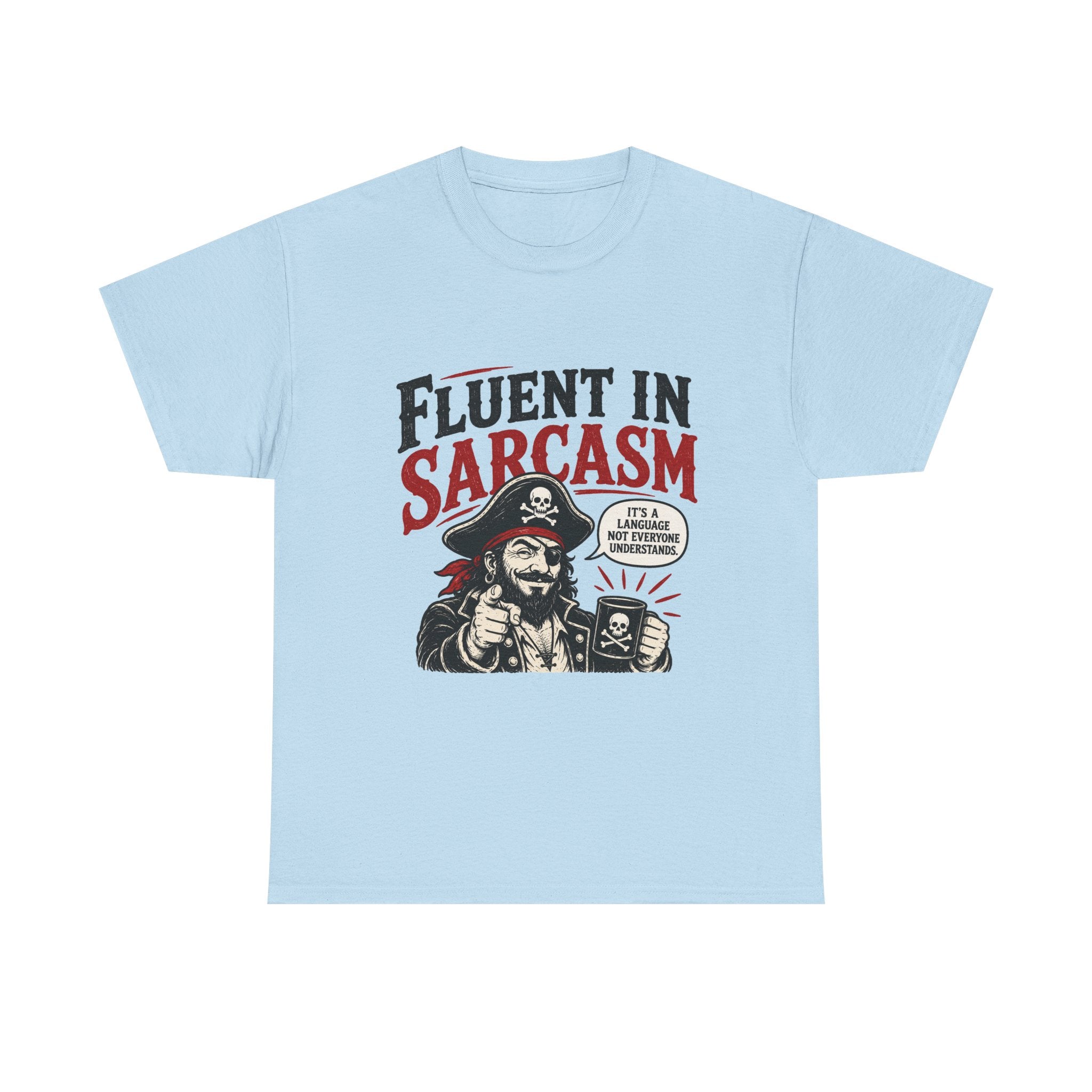 Fluent in Sarcasm Pirate Tee | Funny Pirate Skull Illustration, Sarcastic Quote Tee Shirt