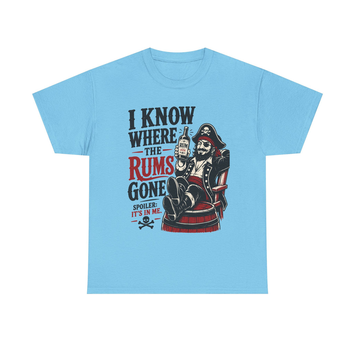 I Know Where The Rums Gone Pirate Tee Shirt | Rum Drinking Pirate Tee Shirt
