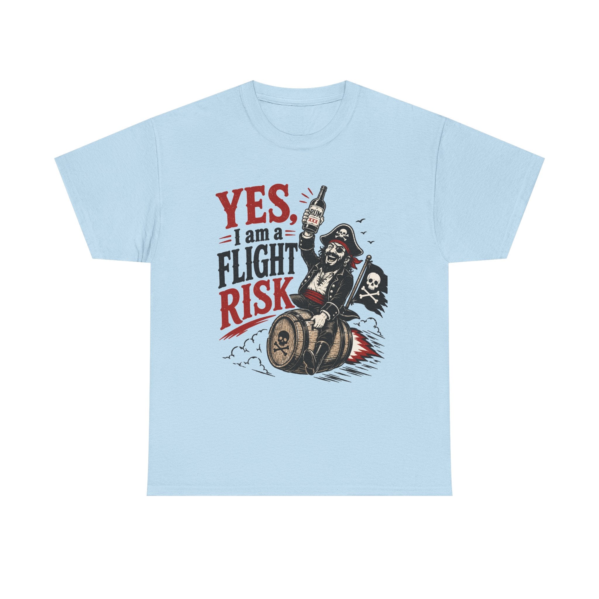 Yes I Am A Flight Risk tee Shirt | Skull Pirate on Barrel, Rebel Biker Tee Shirt