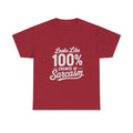 100% Chance of Sarcasm T-Shirt | Funny Sarcastic Quote Tee Shirt