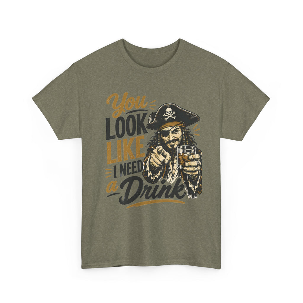 You Look Like I Need a Drink Pirate Tee | Funny Pirate Shirt