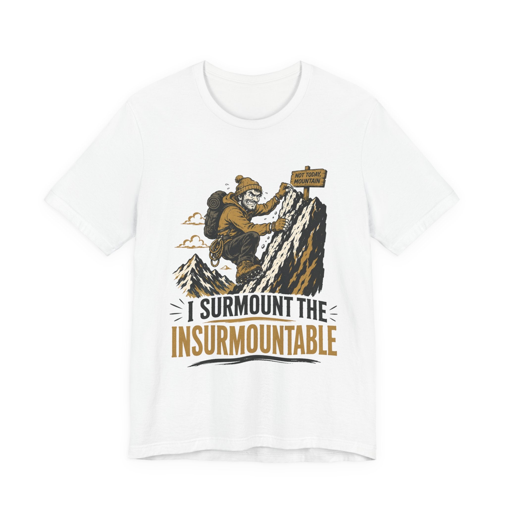 I Surmount The Insurmountable Funny Graphic Tee Shirt