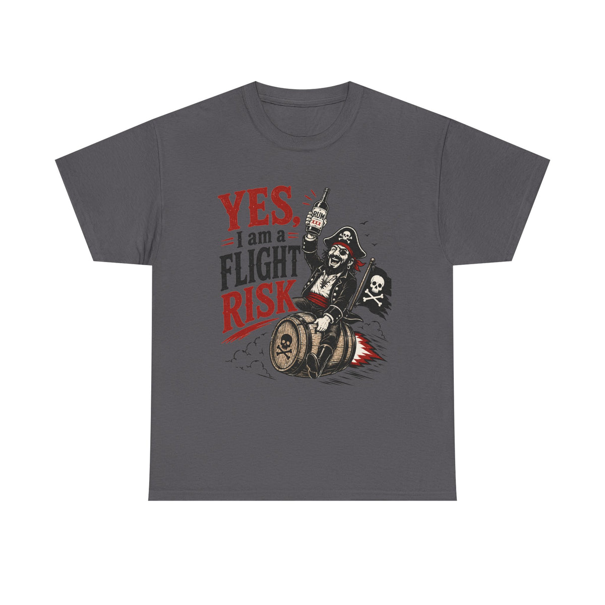 Yes I Am A Flight Risk tee Shirt | Skull Pirate on Barrel, Rebel Biker Tee Shirt