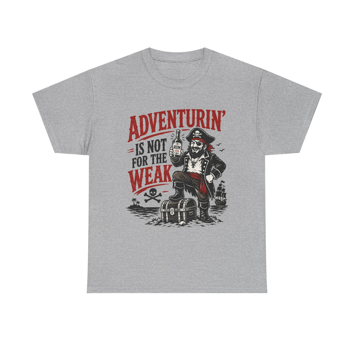 Adventurin' Is Not for the Weak Pirate Tee | Vintage Treasure Chest Design Tee Shirt