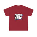 Just Know I Don't Care T-Shirt | Text Graphic Tee, Attitude Statement